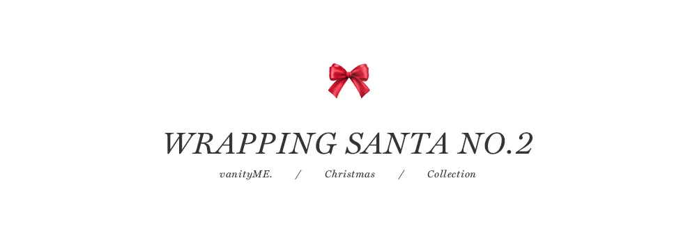 WRAPPING SANTA NO.2 vanityME. / Christmas / Collection
